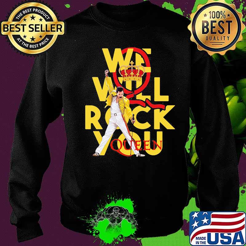Freddie mercury we will rock you queen s Sweater Freddie mercury we will rock you queen s Sweater
