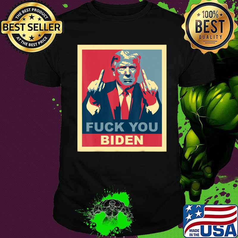 Fuck You Biden Vote Pro Donald Trump Republican Conservative T-Shirt Fuck You Biden Vote Pro Donald Trump Republican Conservative T-Shirt