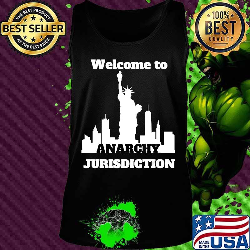Funny Anarchy Jurisdiction New York City T-Shirt Tank top Funny Anarchy Jurisdiction New York City T-Shirt Tank top