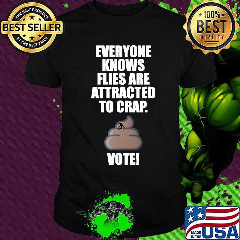 Funny Flies Are Attracted to Crap Harris vs Pence Debate T-Shirt