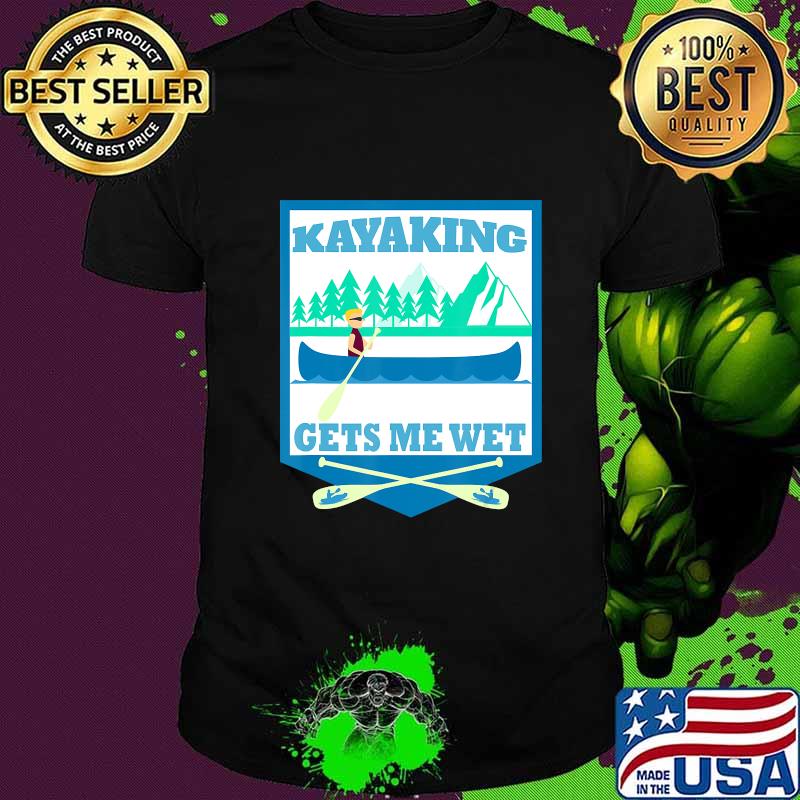 Funny Kayaking Gets Me Wet Retro Vintage Kayak Fun Gift Idea T-Shirt