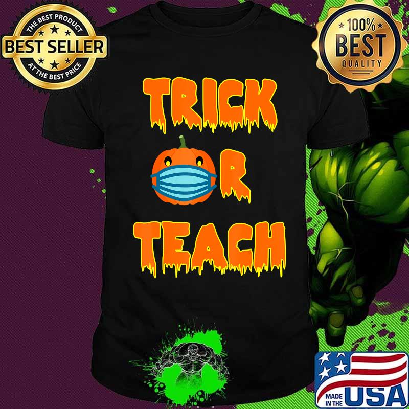 Funny Trick or Teach Halloween 2020 Quarantine-O-Ween Gift T-Shirt