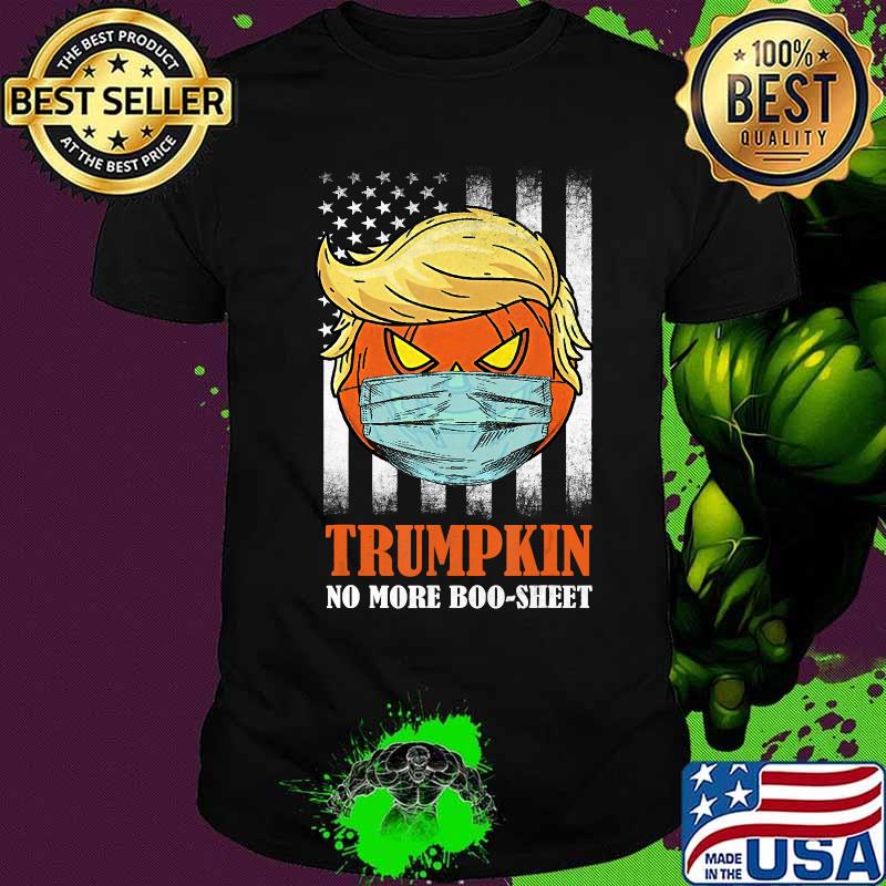 Funny Trumpkin Halloween Shirt Trump 2020 No More Boo Sheet T-Shirt