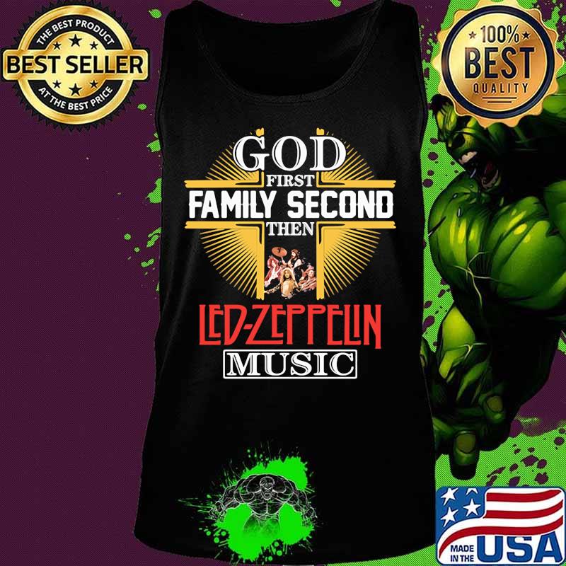 God first family second then led-zeppelin music s Tank top God first family second then led-zeppelin music s Tank top