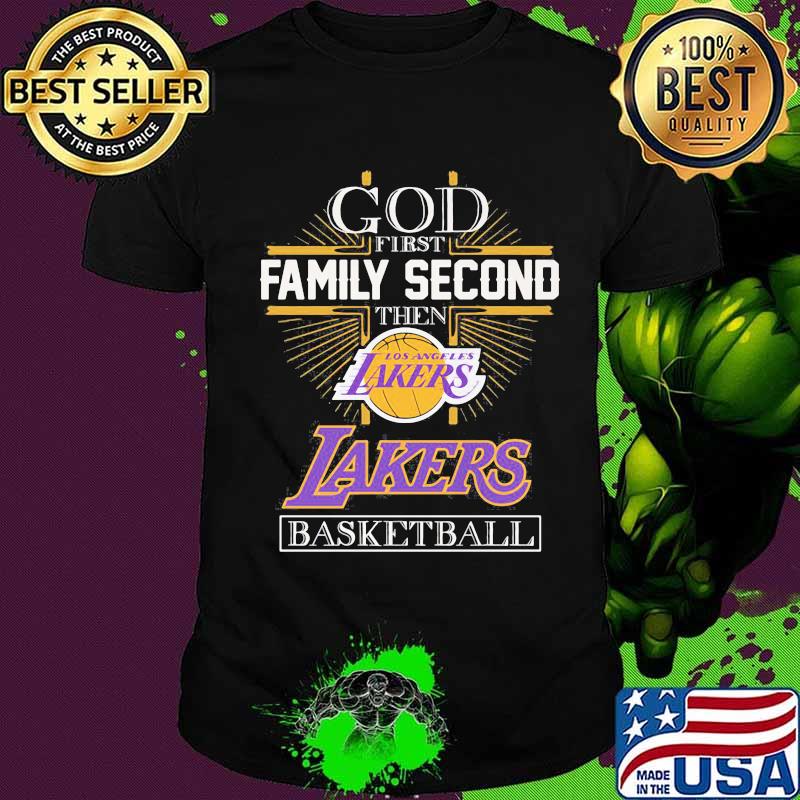 God first family second then los angeles lakers basketball shirt
