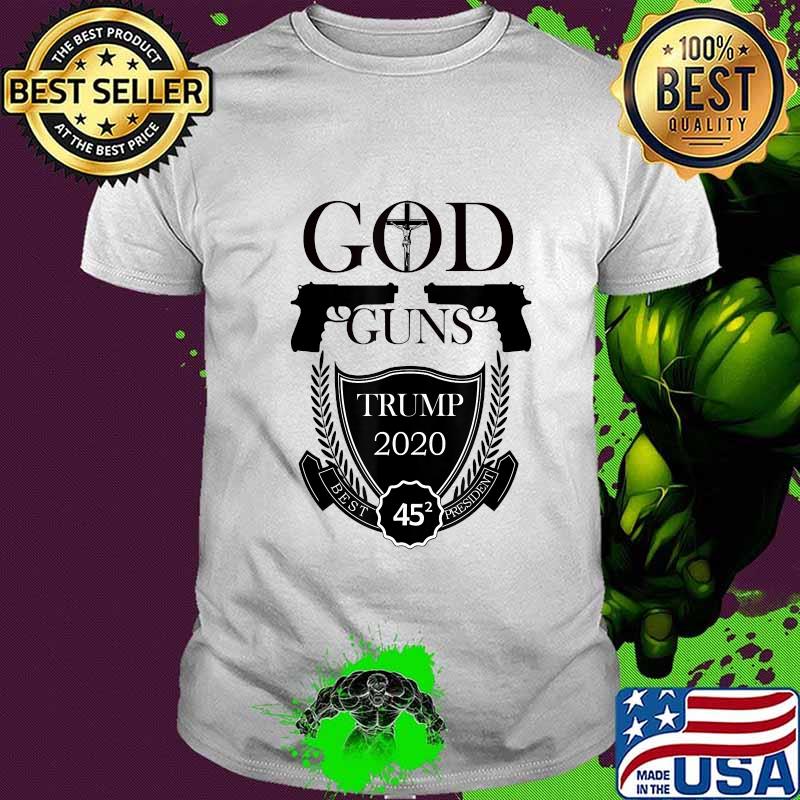 God Guns Trump 2020 POTUS 45 2nd Amendment Elections T-Shirt