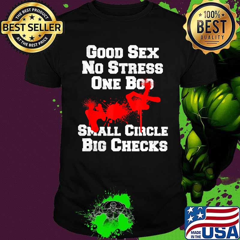 Good Sex No Stress One Boo No Ex Small Circle Big Checks T-Shirt