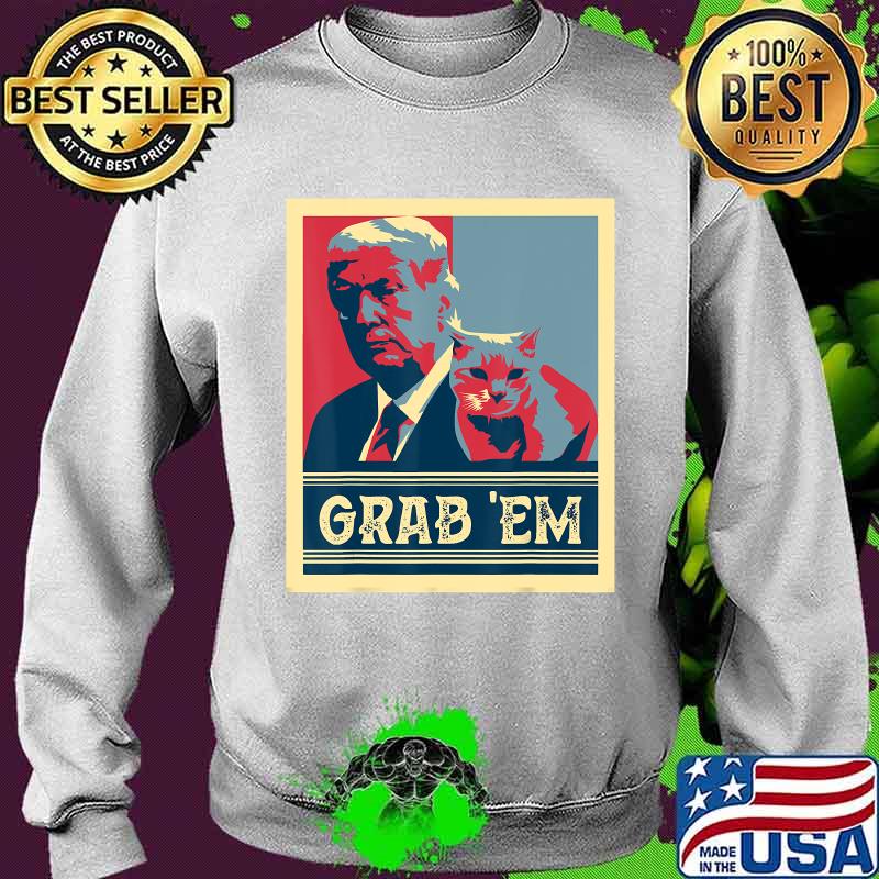 Grab Em Vote Pro Donald Trump Cat Republican Conservative T-Shirt Sweater Grab Em Vote Pro Donald Trump Cat Republican Conservative T-Shirt Sweater