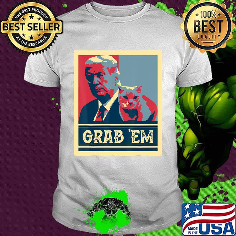 Grab Em Vote Pro Donald Trump Cat Republican Conservative T-Shirt Grab Em Vote Pro Donald Trump Cat Republican Conservative T-Shirt