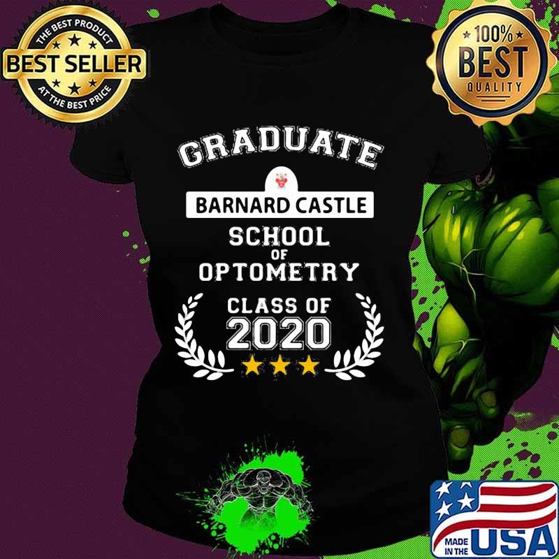 Graduate barnard castle school of optometry class of 2020 s Ladies tee Graduate barnard castle school of optometry class of 2020 s Ladies tee