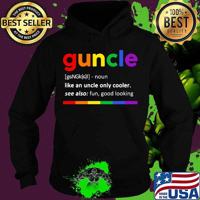 Guncle like an uncle only cooler lgbt s Hoodie Guncle like an uncle only cooler lgbt s Hoodie