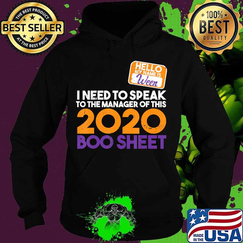 Halloween 2020 boo sheet hello my name is ween karen i need to speak to the manager of this 2020 s Hoodie Halloween 2020 boo sheet hello my name is ween karen i need to speak to the manager of this 2020 s Hoodie