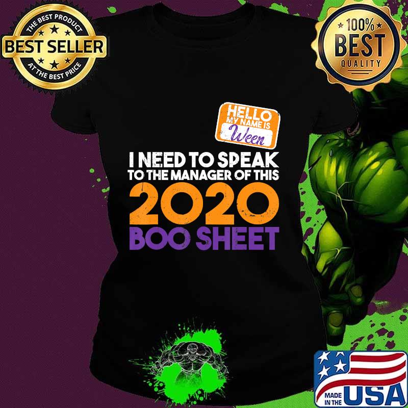 Halloween 2020 boo sheet hello my name is ween karen i need to speak to the manager of this 2020 s Ladies tee Halloween 2020 boo sheet hello my name is ween karen i need to speak to the manager of this 2020 s Ladies tee