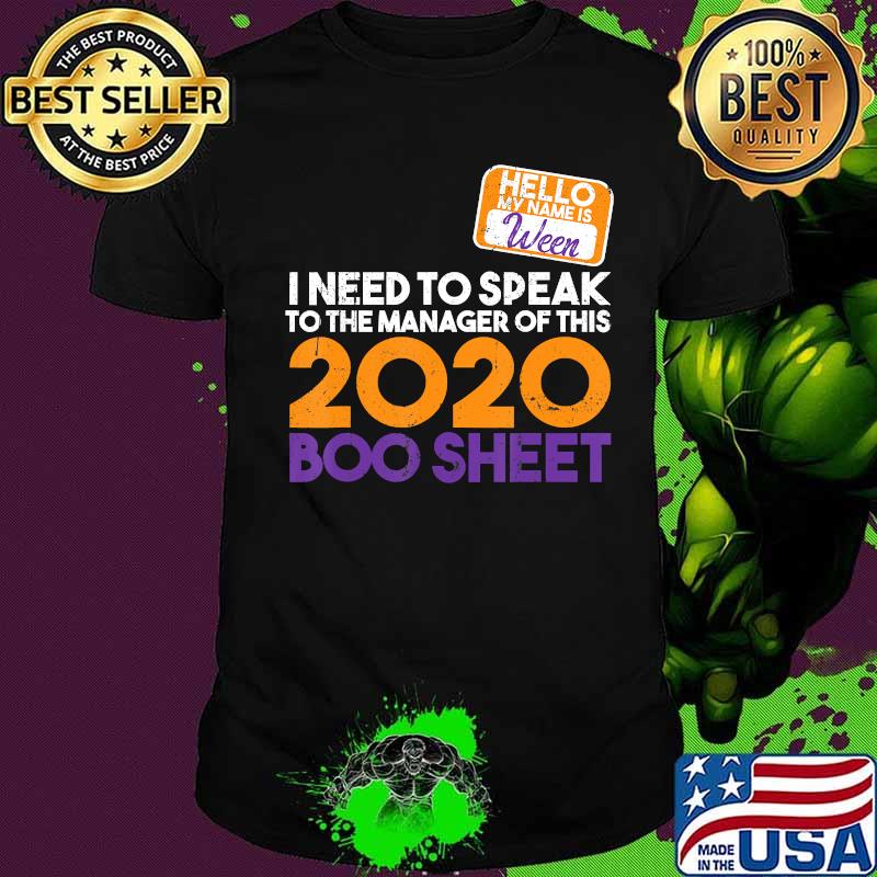 Halloween 2020 boo sheet hello my name is ween karen i need to speak to the manager of this 2020 shirt Halloween 2020 boo sheet hello my name is ween karen i need to speak to the manager of this 2020 shirt