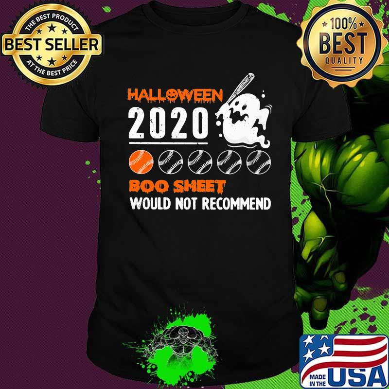 Halloween 2020 boo sheet would not recommend baseball shirt