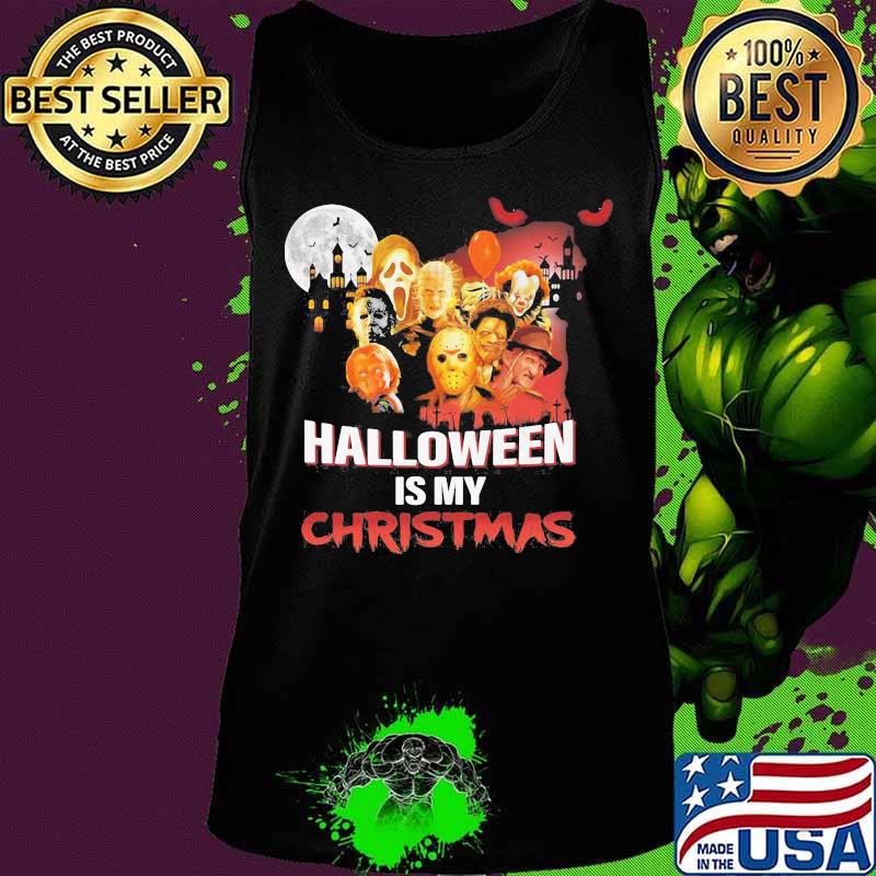Halloween horror characters is my christmas s Tank top Halloween horror characters is my christmas s Tank top