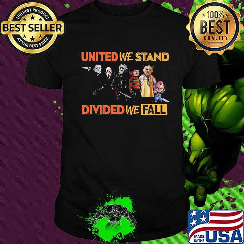 Halloween horror characters united we stand divided we fall shirt