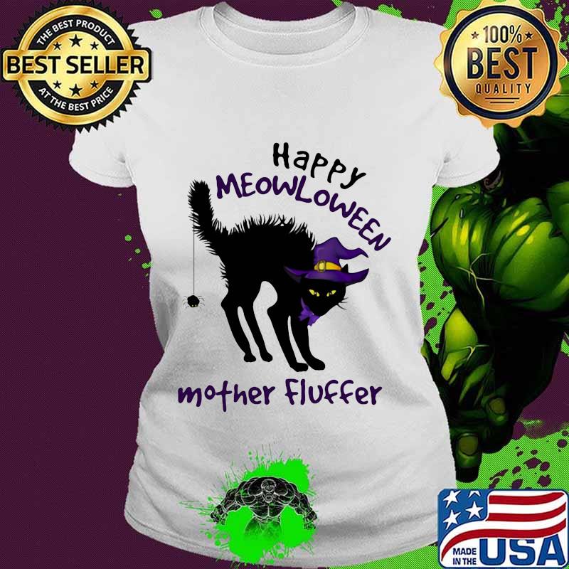 Happy meowloween mother fluffer s Ladies tee Happy meowloween mother fluffer s Ladies tee