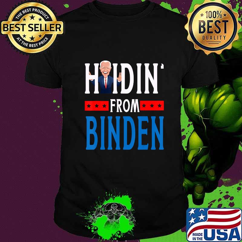 Hidin' From Biden 2020 Election Donald Trump Republican Gift T-Shirt
