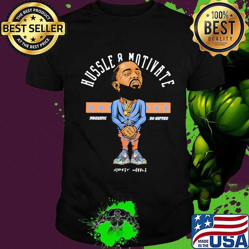 Hussle and motivate prolific so gifted shirt
