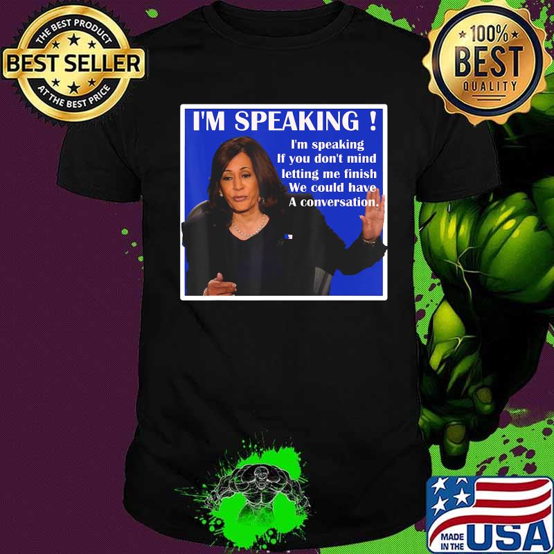 I am speaking - kamala harris mike pence debate election 20 T-Shirt