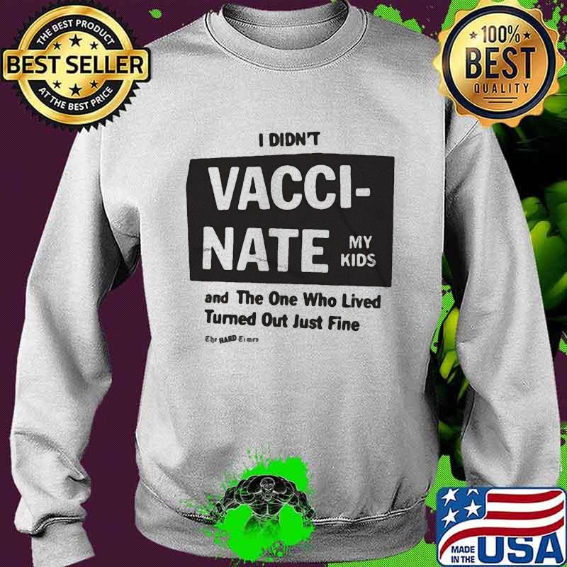 I didn't wacci nate my kids and the one who lived turned quote s Sweater I didn't wacci nate my kids and the one who lived turned quote s Sweater