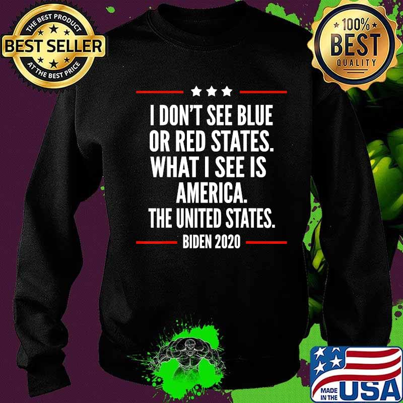 I don't see blue or red states what i see is america biden stars election 2020 s Sweater I don't see blue or red states what i see is america biden stars election 2020 s Sweater