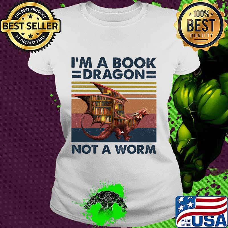 I'm a book dragon not a worm vintage retro s Ladies tee I'm a book dragon not a worm vintage retro s Ladies tee