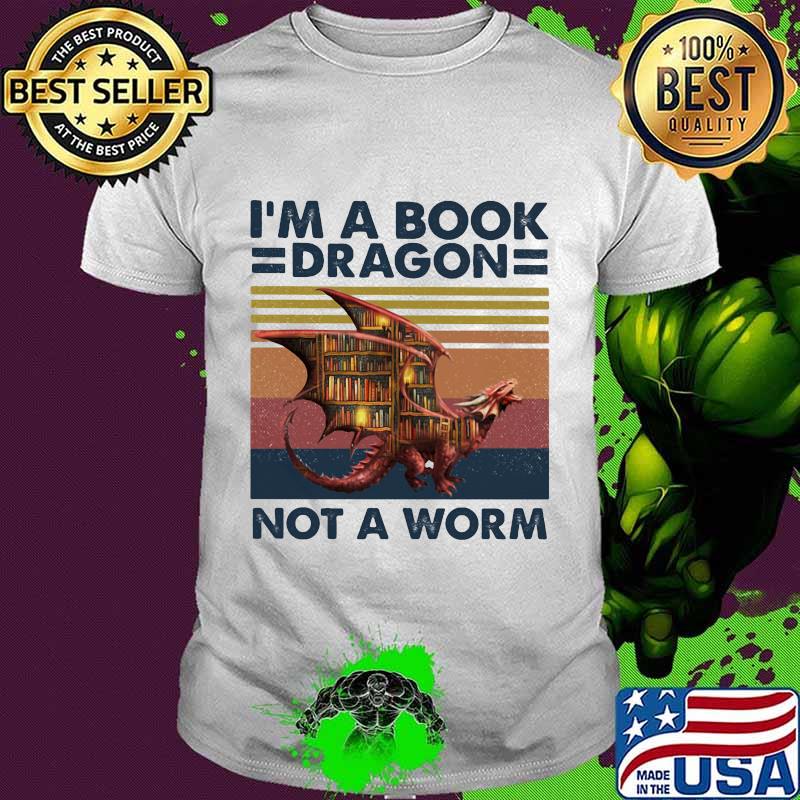 I'm a book dragon not a worm vintage retro shirt I'm a book dragon not a worm vintage retro shirt