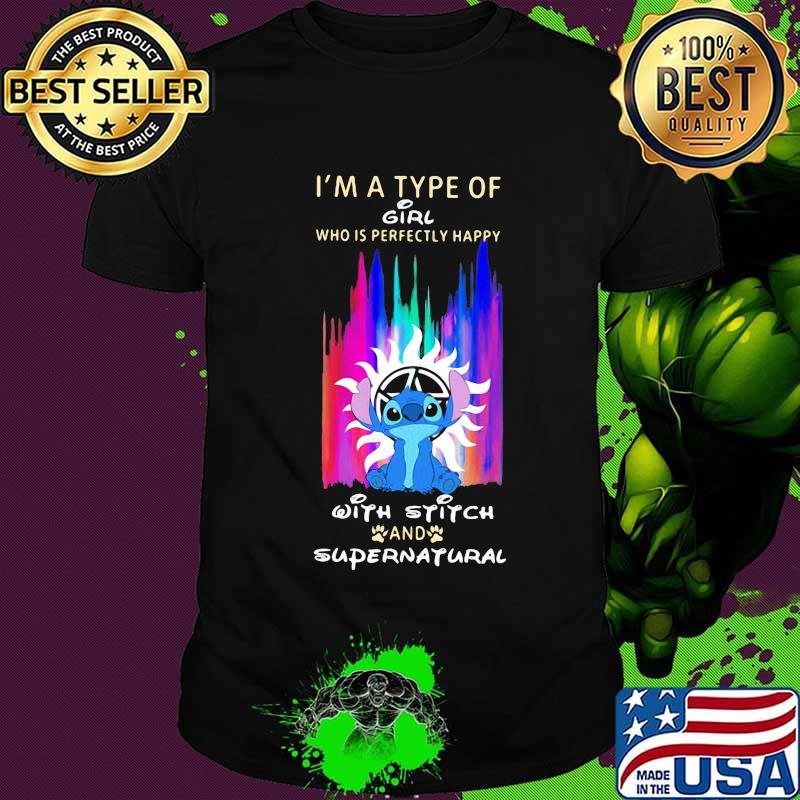 I'm a type of girl who is perfectly happy with stitch and supernatural shirt