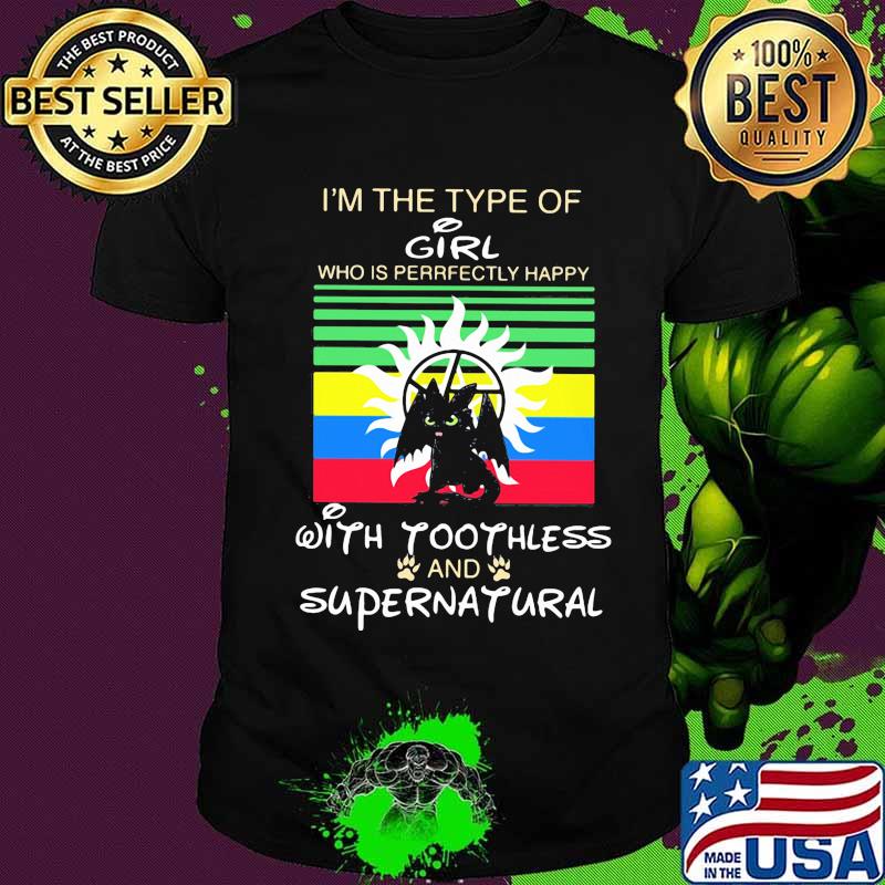 I'm a type of girl who is perfectly happy with toothless and supernatural vintage retro shirt