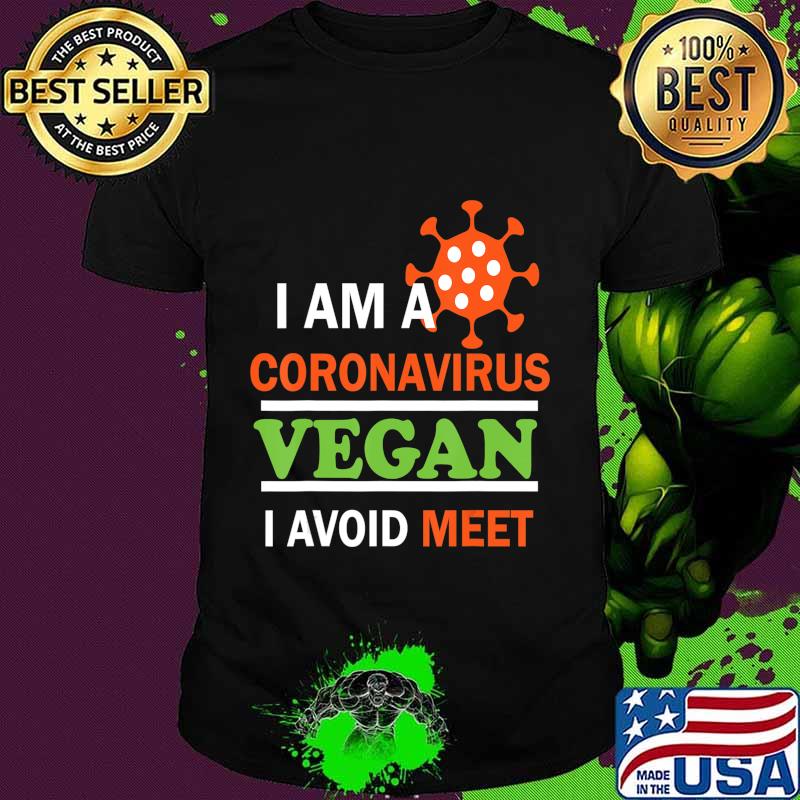 I'm a Virus Vegan, I Avoid Meet T-Shirt
