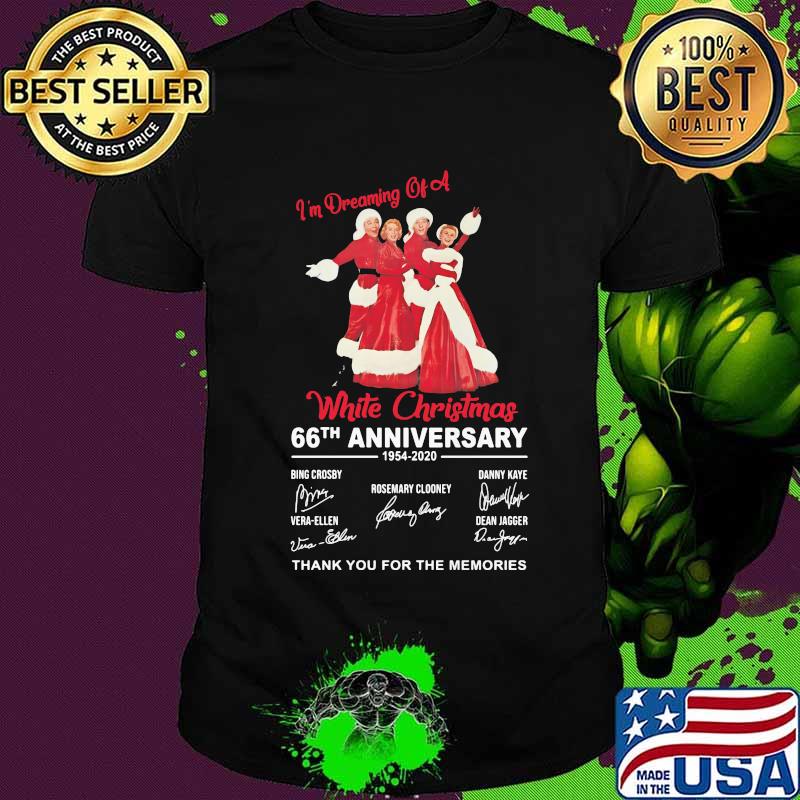 I'm dreaming of a white christmas 66th anniversary 1954 2020 thank for the memories signatures shirt