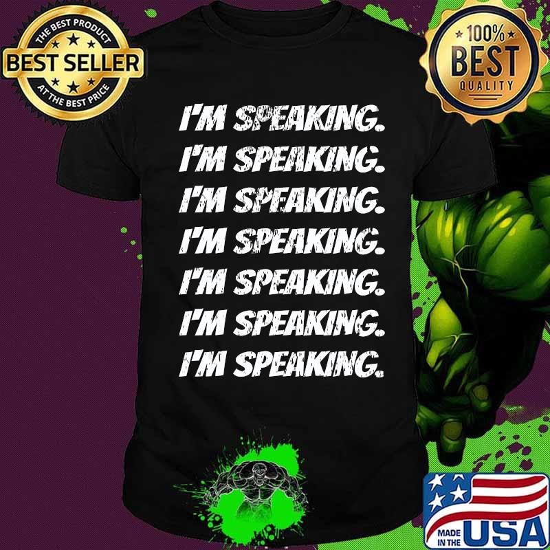 I'm Speaking 2020 VP Debate Funny Quote Gift Tee T-Shirt