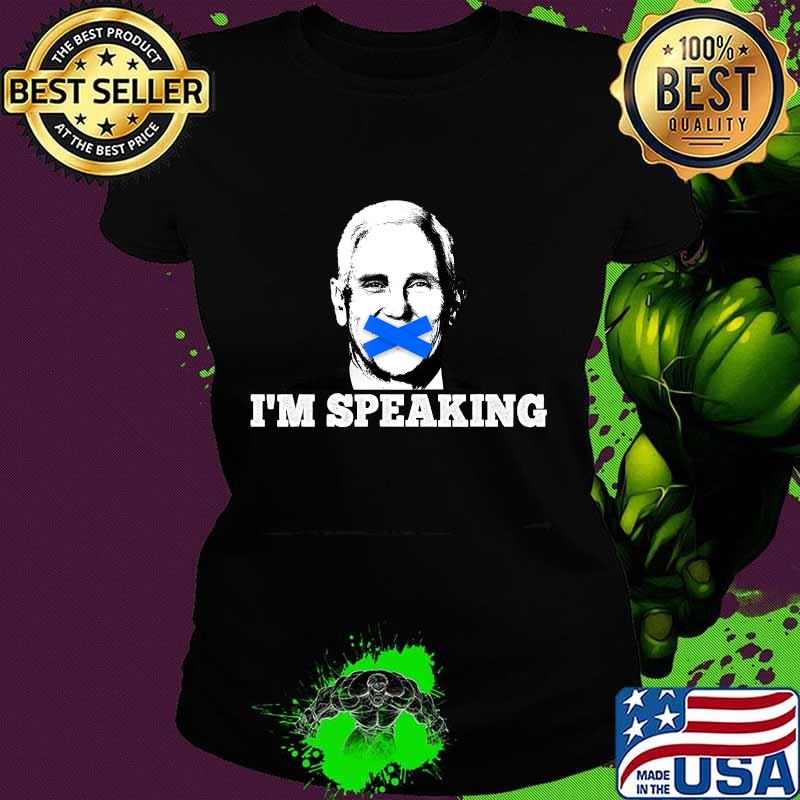 I'm Speaking Kamala Harris Funny Vice President Debate T-Shirt Ladies tee I'm Speaking Kamala Harris Funny Vice President Debate T-Shirt Ladies tee