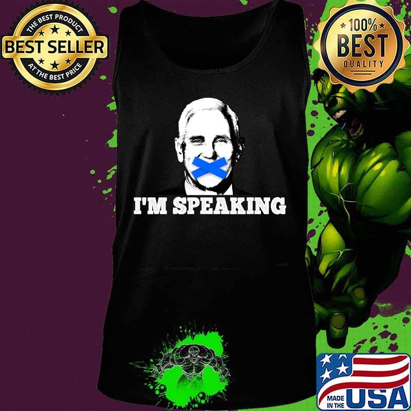 I'm Speaking Kamala Harris Funny Vice President Debate T-Shirt Tank top I'm Speaking Kamala Harris Funny Vice President Debate T-Shirt Tank top