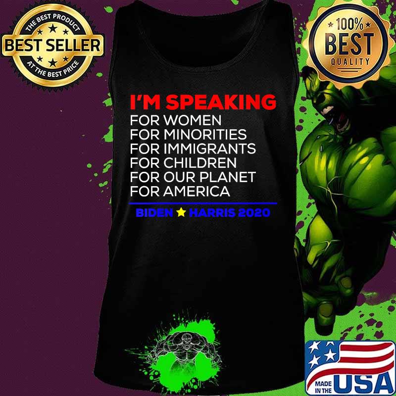 I'm Speaking Kamala Harris Pro Biden 2020 Anti Trump Quote American flag Shirt Tank top I'm Speaking Kamala Harris Pro Biden 2020 Anti Trump Quote American flag Shirt Tank top
