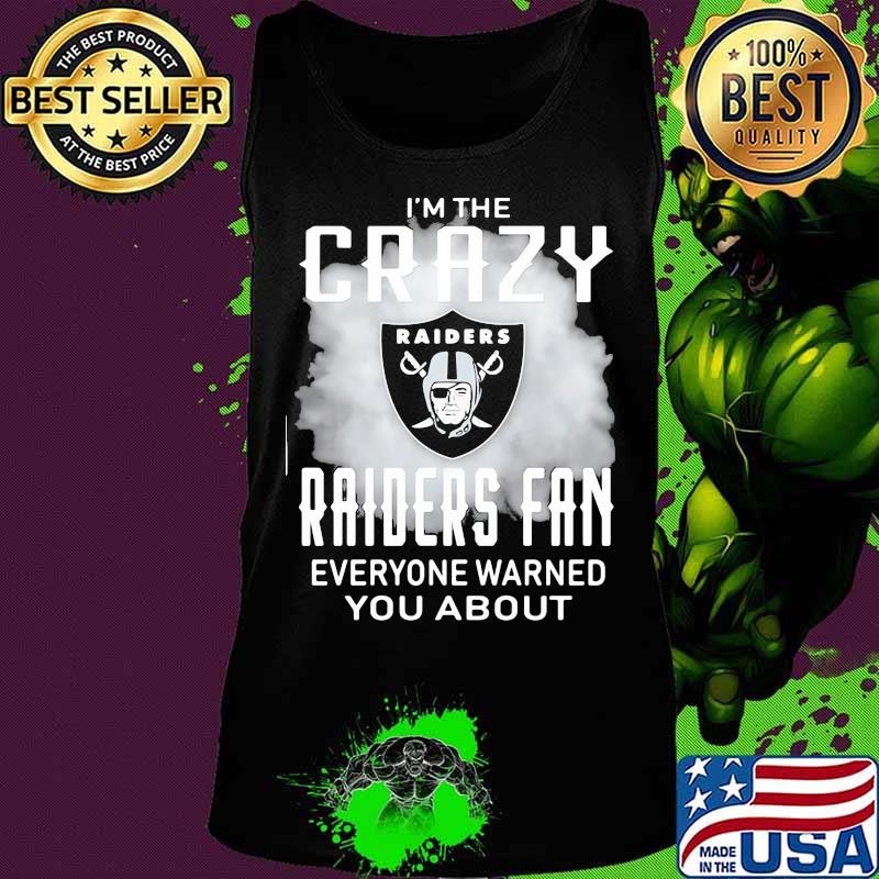 I'm the crazy oklahoma raiders fan everyone warned you about s Tank top I'm the crazy oklahoma raiders fan everyone warned you about s Tank top