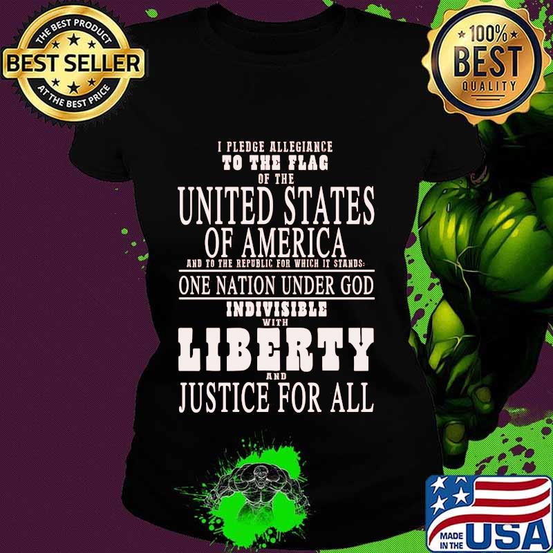 I pledge allegiance to the flag of the united states of america s Ladies tee I pledge allegiance to the flag of the united states of america s Ladies tee