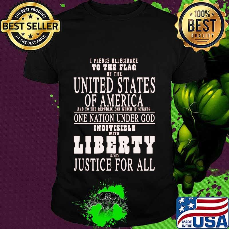 I pledge allegiance to the flag of the united states of america shirt I pledge allegiance to the flag of the united states of america shirt