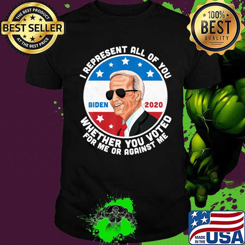 I represent all of you joe biden presidential debate 2020 shirt