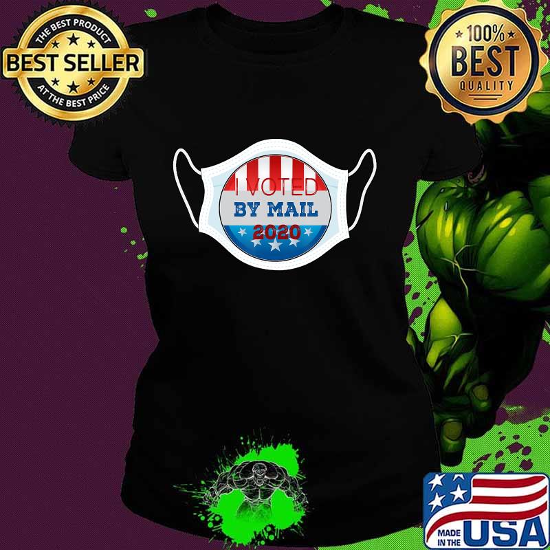 I voted by mail with a mask stars quarantine elections covid 19 s Ladies tee I voted by mail with a mask stars quarantine elections covid 19 s Ladies tee