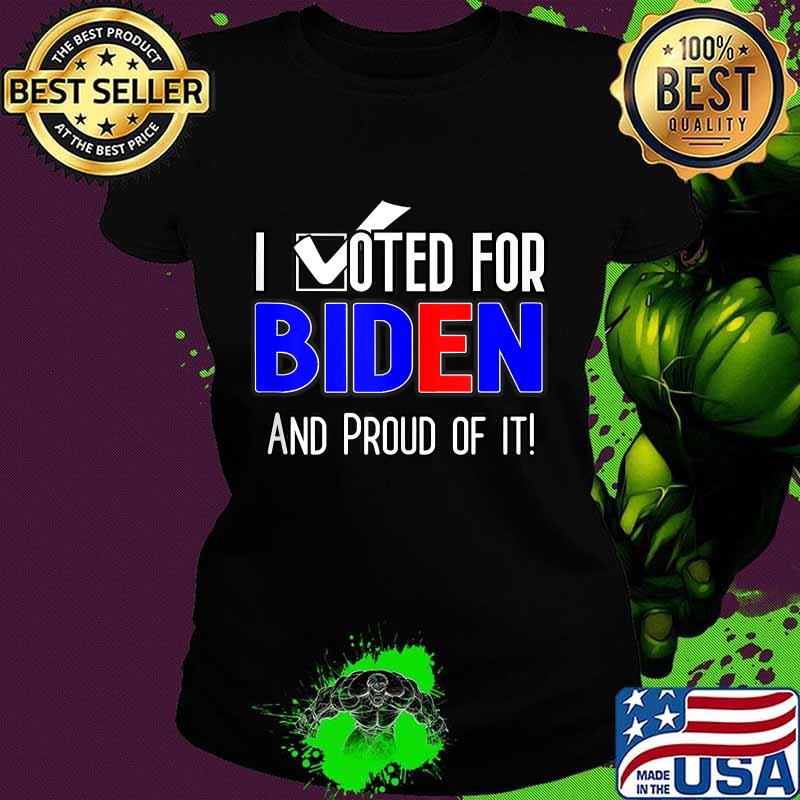 I voted for biden 2020 patriotic anti trump patriot democrat s Ladies tee I voted for biden 2020 patriotic anti trump patriot democrat s Ladies tee