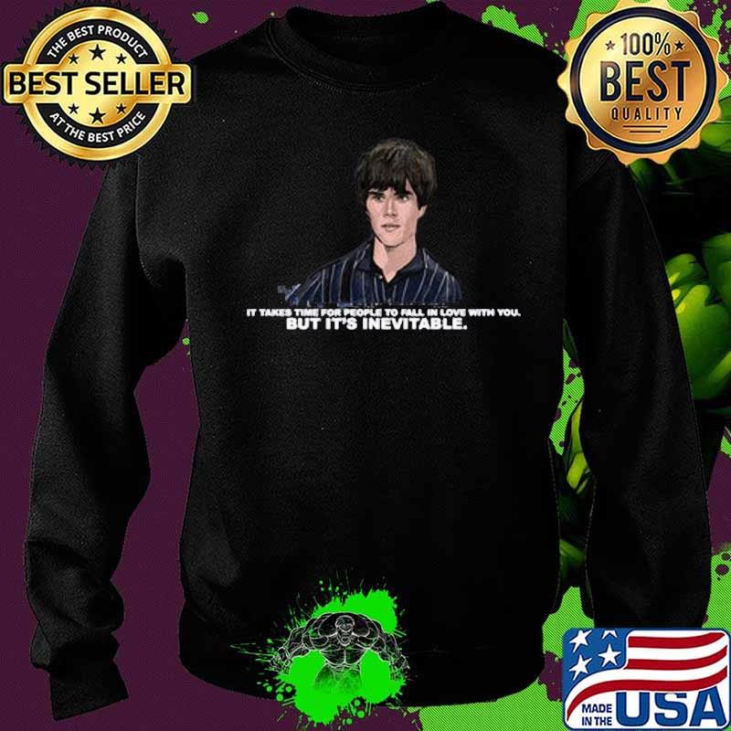Ian brown it takes time for people to fall in love with you but it's inevitable s Sweater Ian brown it takes time for people to fall in love with you but it's inevitable s Sweater