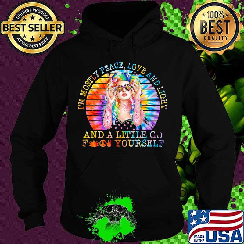 Im mostly peace love and light a little go f yourself sunflower colors s Hoodie Im mostly peace love and light a little go f yourself sunflower colors s Hoodie