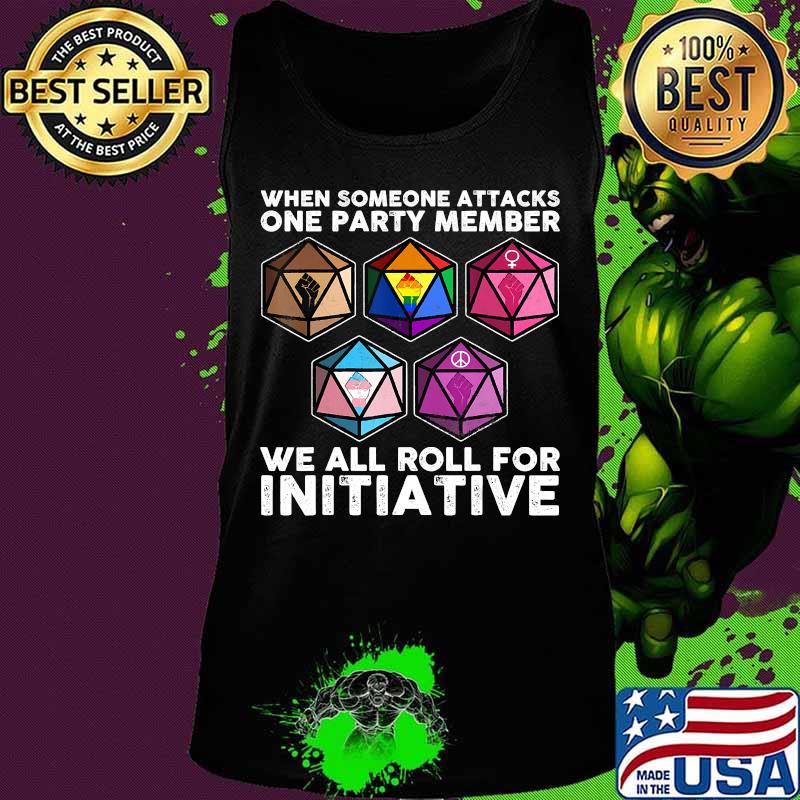 Inspirational We All Roll For Initiative Equal Rights T-Shirt Tank top Inspirational We All Roll For Initiative Equal Rights T-Shirt Tank top