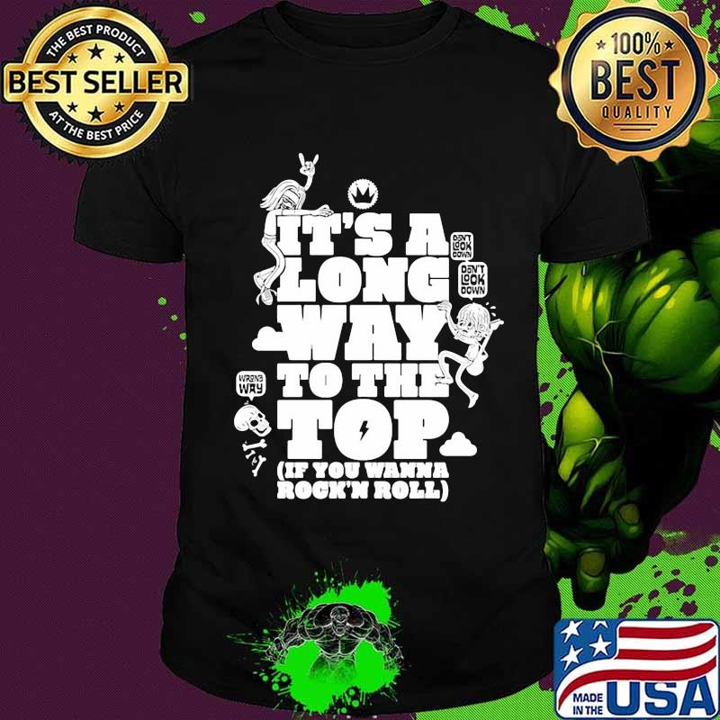 It's a long way to the top if you wanna rock n roll shirt