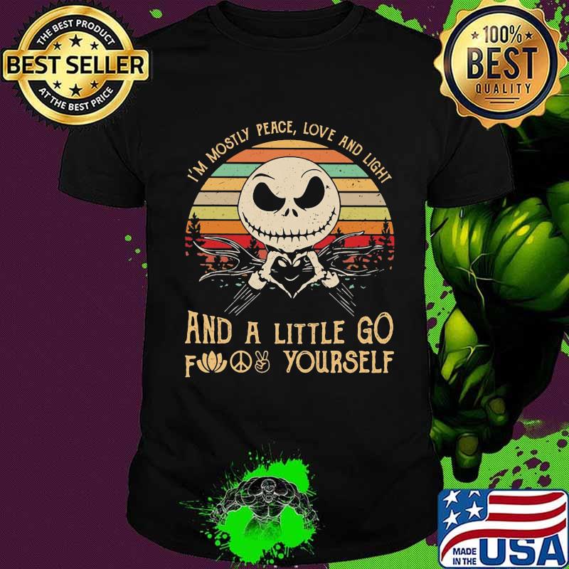 Jack skellington i'm mostly peace love and light and a little go fuck yourself vintage retro shirt