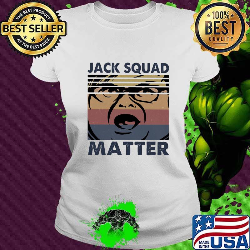 Jack squad matter vintage retro s Ladies tee Jack squad matter vintage retro s Ladies tee