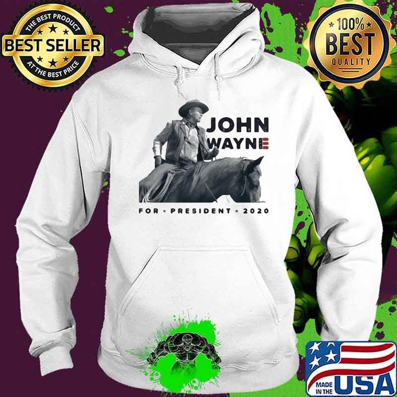 John wayne riding horse for president 2020 s Hoodie John wayne riding horse for president 2020 s Hoodie